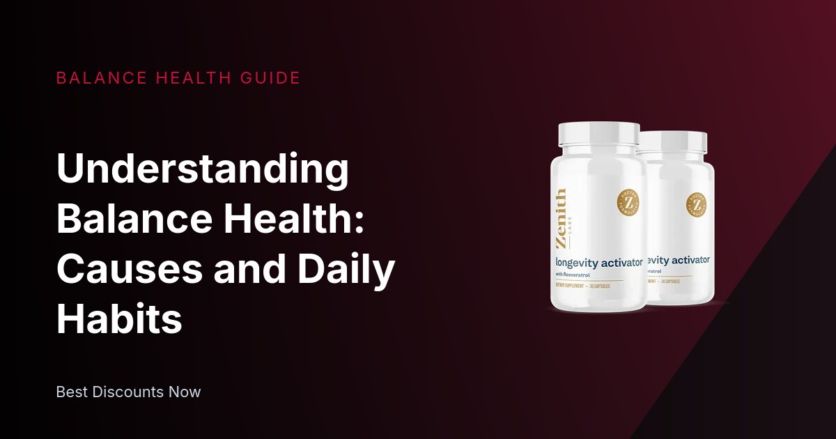 Understanding Balance Health: Causes and Daily Habits