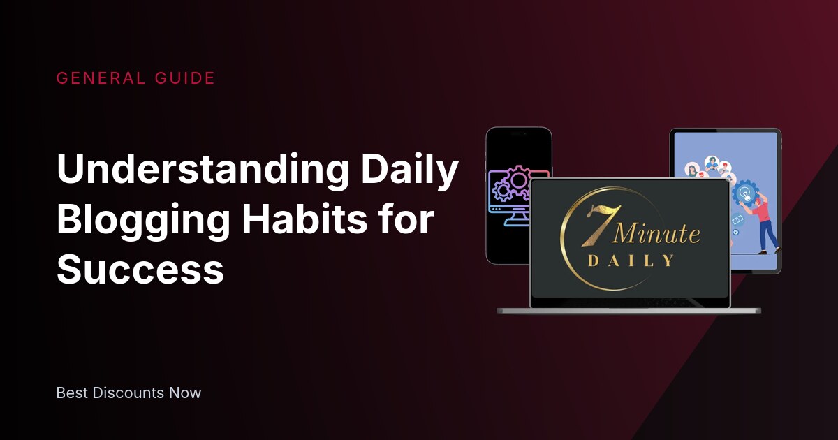 Understanding Daily Blogging Habits for Success