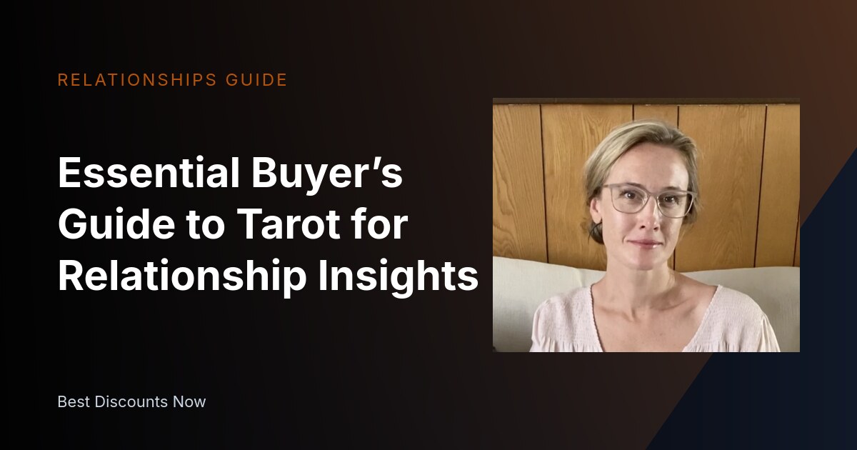 Essential Buyer’s Guide to Tarot for Relationship Insights