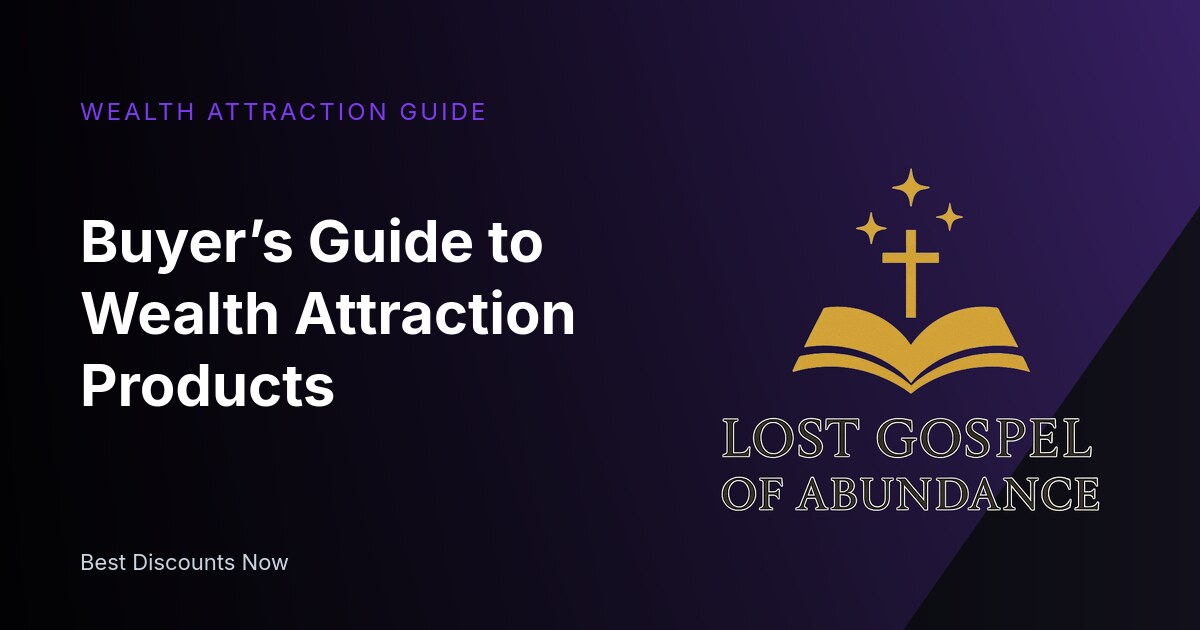 Buyer’s Guide to Wealth Attraction Products