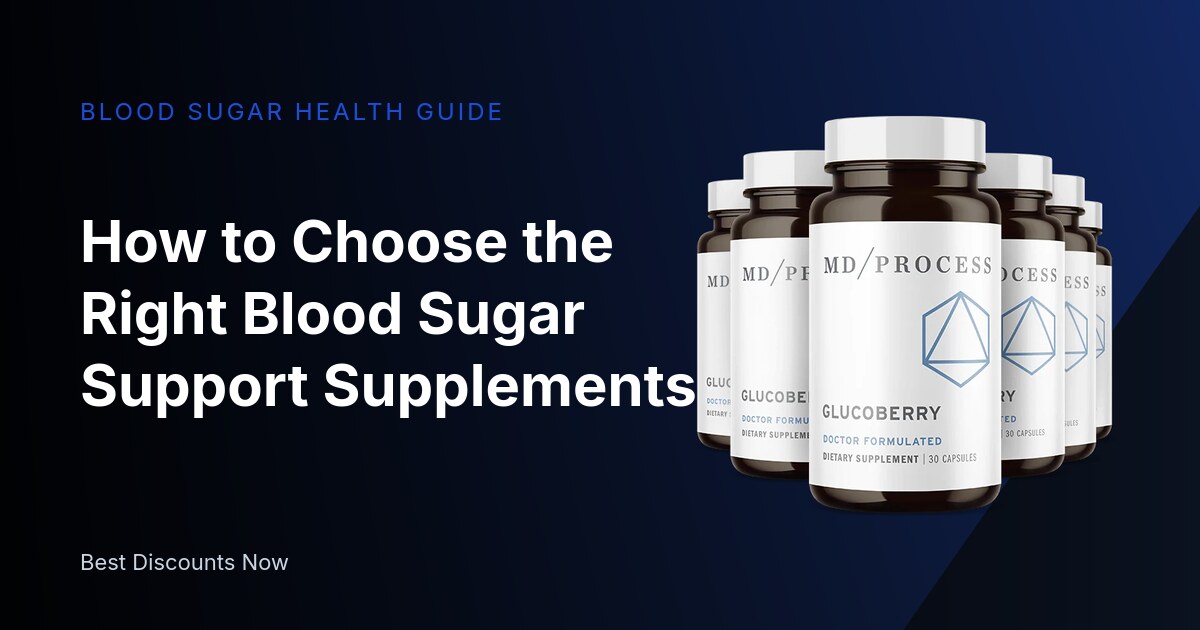 How to Choose the Right Blood Sugar Support Supplements