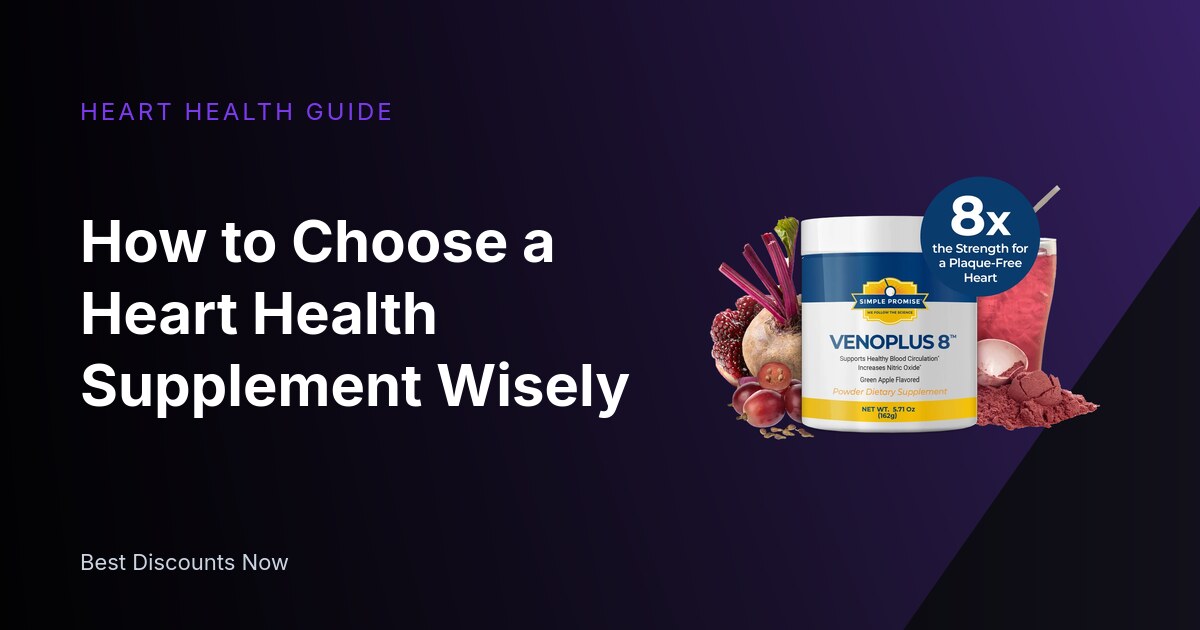 How to Choose a Heart Health Supplement Wisely
