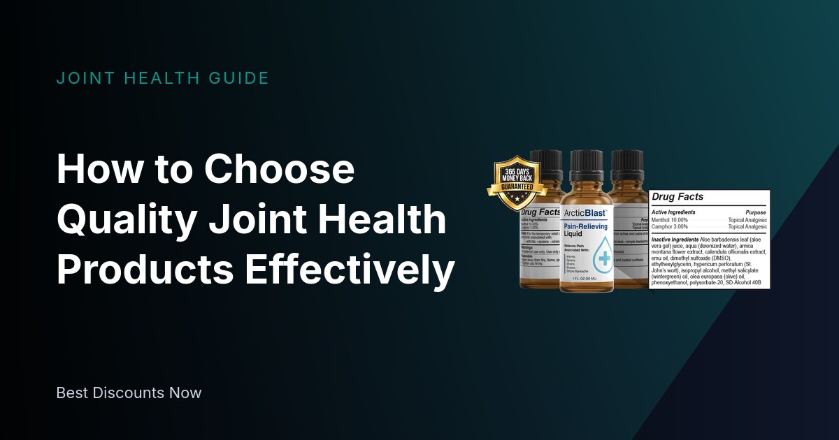How to Choose Quality Joint Health Products Effectively