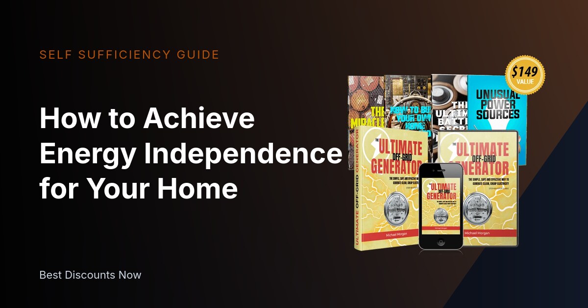 How to Achieve Energy Independence for Your Home