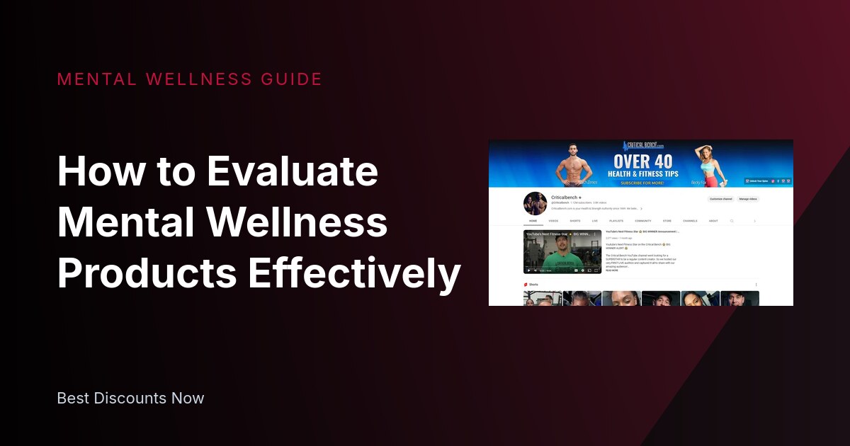How to Evaluate Mental Wellness Products Effectively