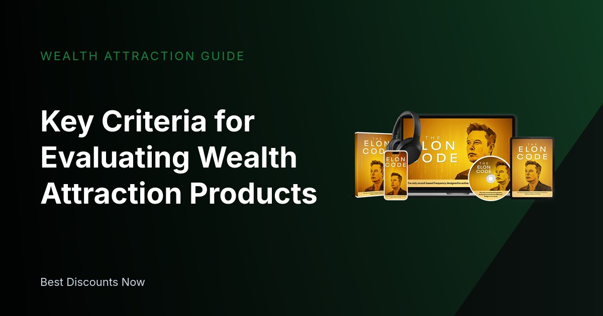Key Criteria for Evaluating Wealth Attraction Products