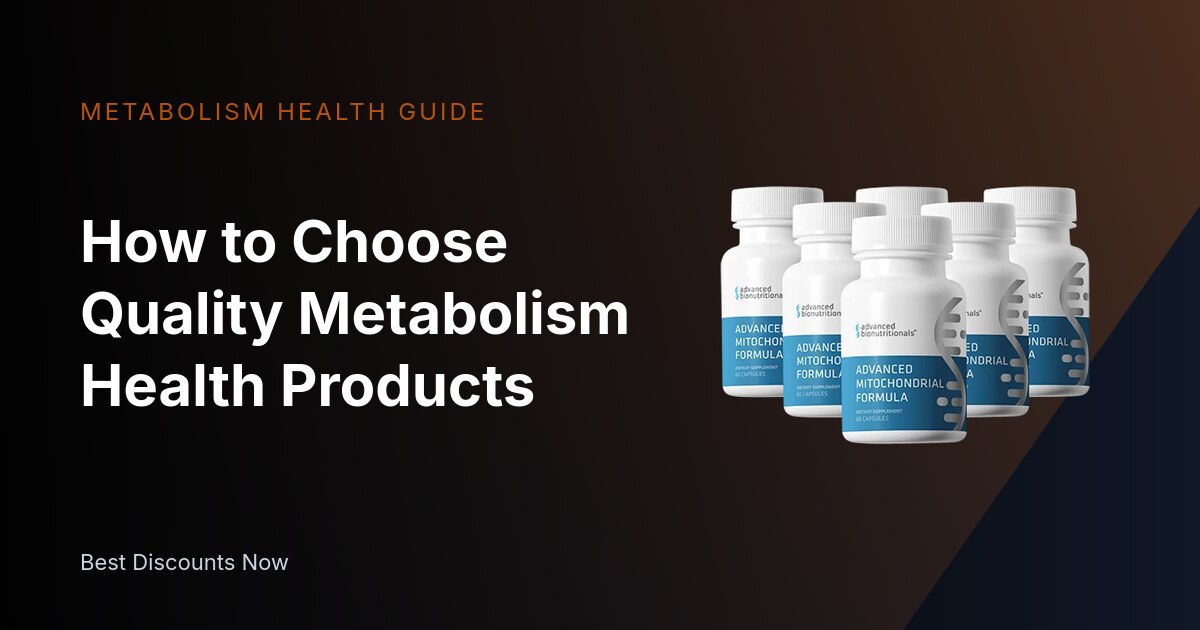 How to Choose Quality Metabolism Health Products