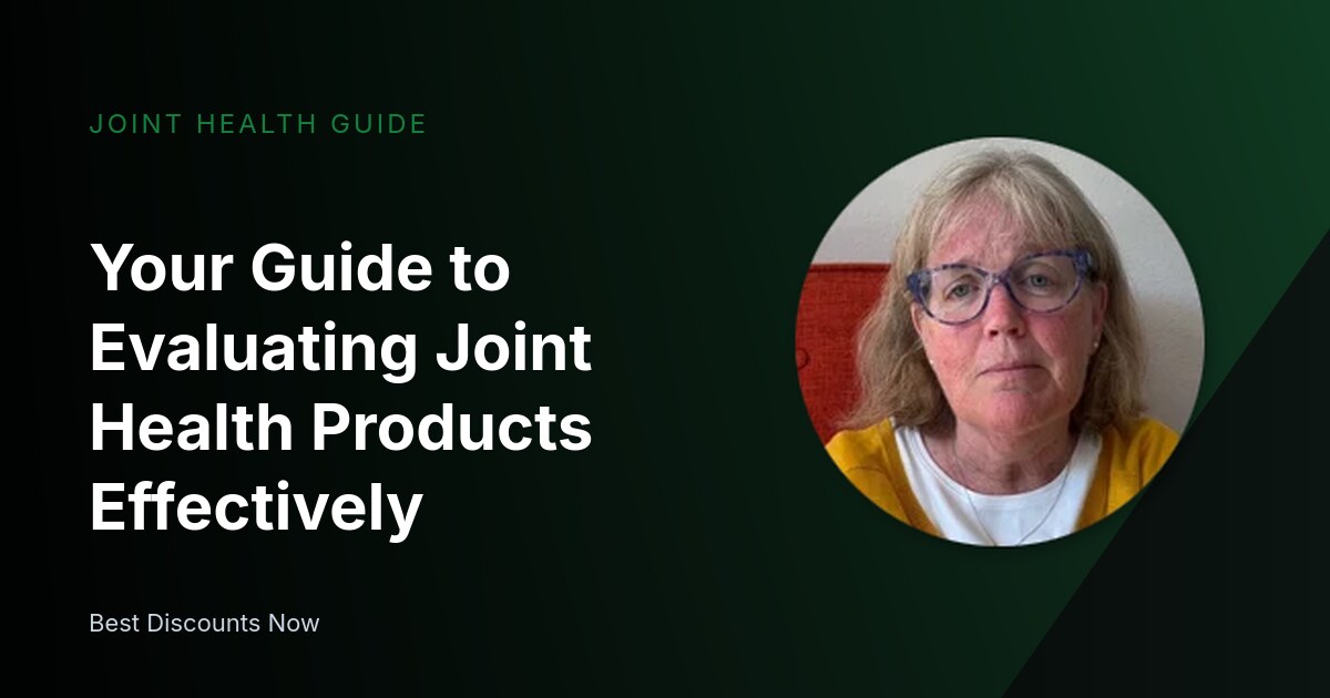Your Guide to Evaluating Joint Health Products Effectively