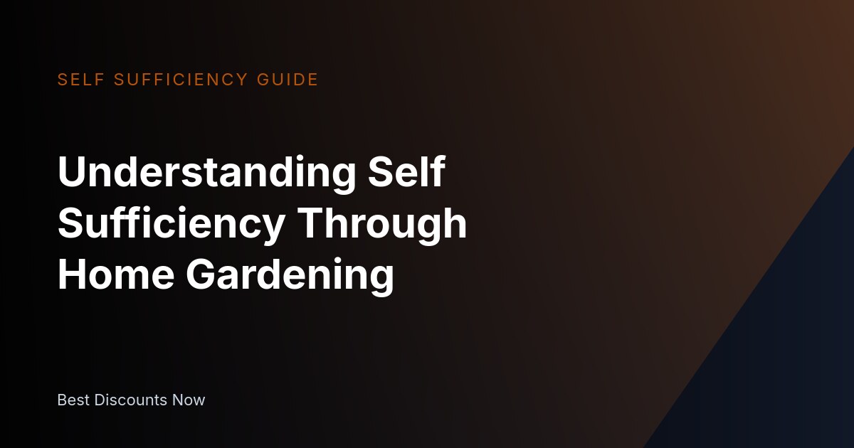 Understanding Self Sufficiency Through Home Gardening