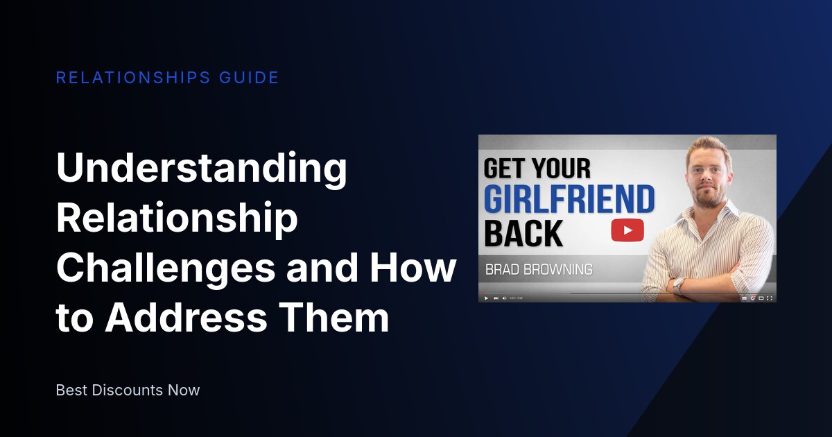 Understanding Relationship Challenges and How to Address Them