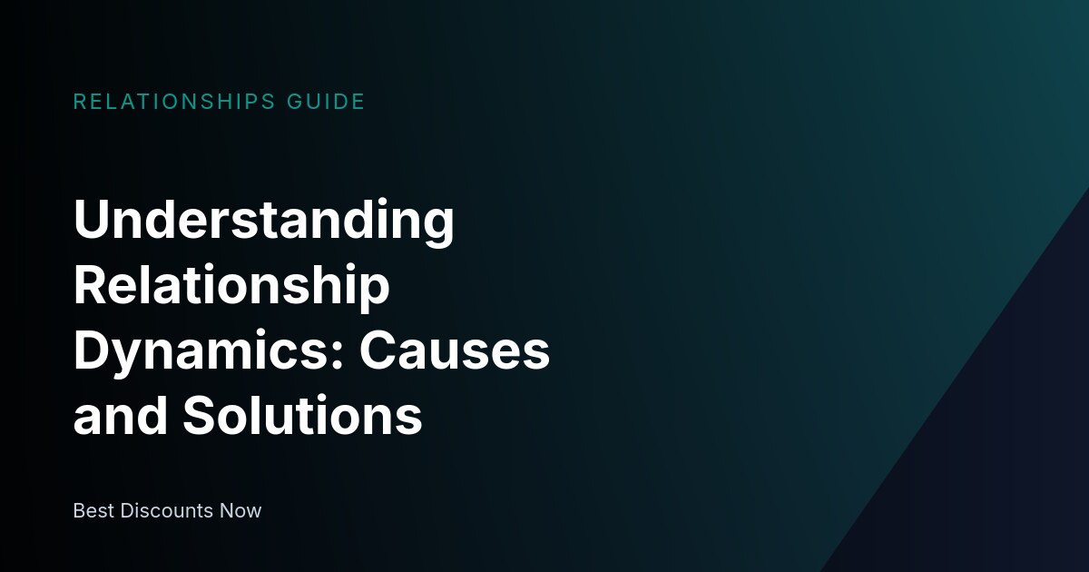 Understanding the Challenges in Relationships and Solutions