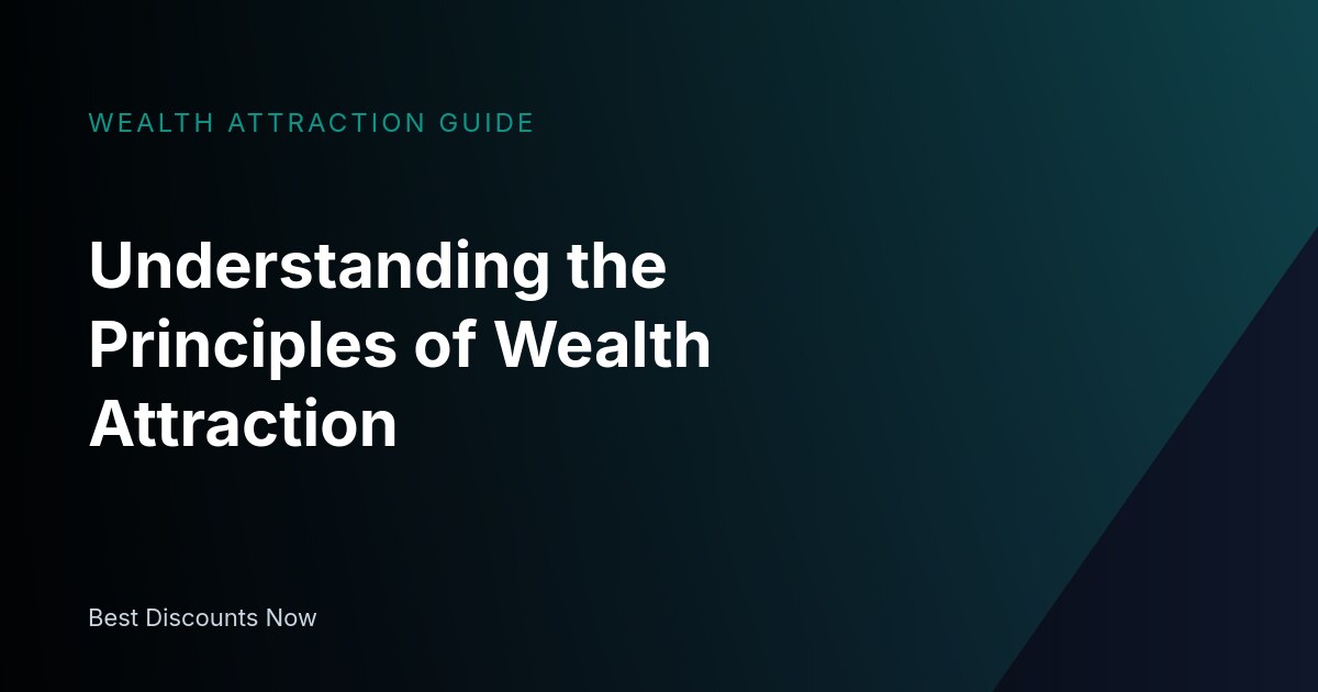 Understanding Wealth Attraction: Causes and Daily Habits