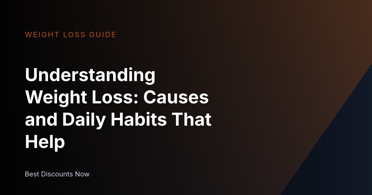 Understanding Weight Loss: Causes and Daily Habits for Success