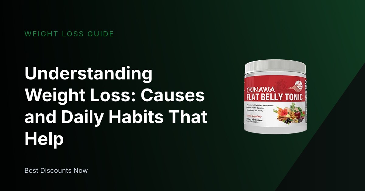 Understanding Weight Loss: Causes and Daily Habits That Help