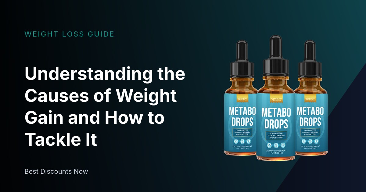 Understanding the Causes of Weight Gain and How to Tackle It