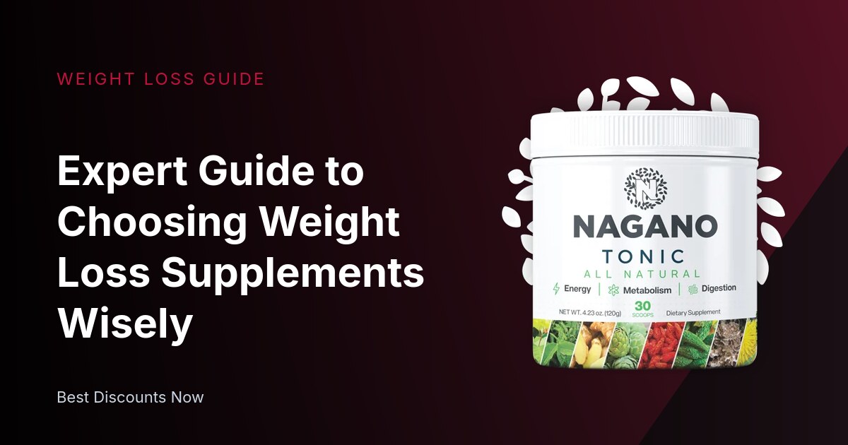 Expert Guide to Choosing Weight Loss Supplements Wisely